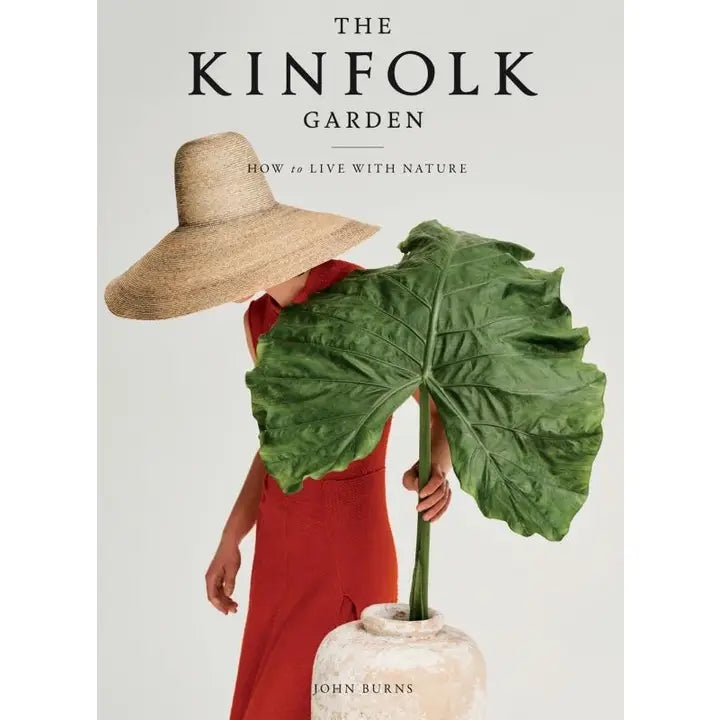 Kinfolk Gardening: How To Live with Nature