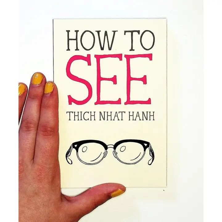 How To See (Mindfulness Essentials)